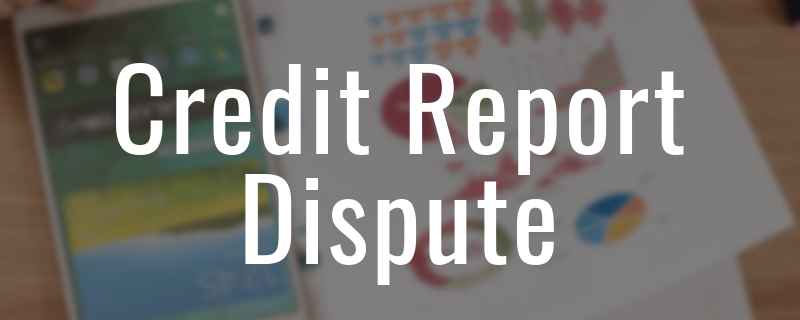 how to dispute credit report